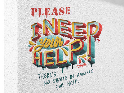 "I need your help" Hand Lettering Art