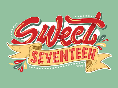 "Sweet Seventeen" Hand Lettering brush lettering digital lettering hand lettering lettering typography