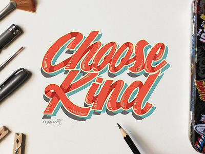 Choose Kind. Hand Lettering brush lettering digital lettering hand lettering lettering quotes typography