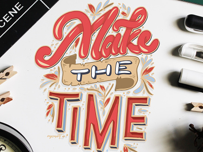 "Make The Time" Hand Lettering