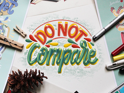 "Do Not Compare" Hand Lettering brush lettering calligraphy digital art digital lettering goodtype hand lettering illustration illustrator art lettering typography