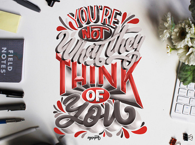 "You're Not What They Think of You" Hand Lettering brush lettering calligraphy design digital art digital lettering goodtype hand lettering lettering quotes typography