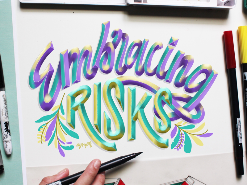 “Embracing Risks” Hand Lettering type design design illustrator art digital art digital lettering calligraphy brush lettering typography goodtype lettering hand lettering