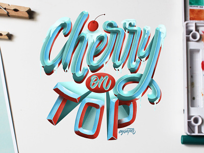 "Cherry on Top" Hand Lettering brush lettering calligraphy design digital art digital lettering goodtype hand lettering lettering lyrics typography