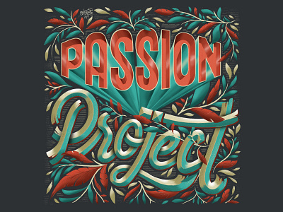 "Passion Project" Hand Lettering