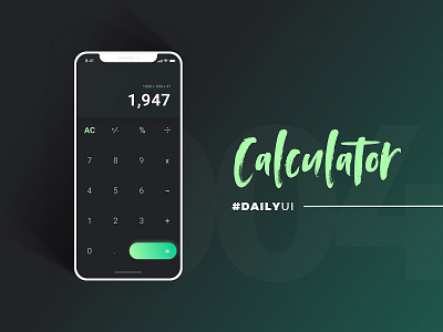 #DailyUI - Calculator 100daychallenge app design calculator calculator app calculator ui contrast dailyui design green iphone app typography ui