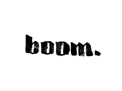 boom. boom brush ink lettering monochrome type typography