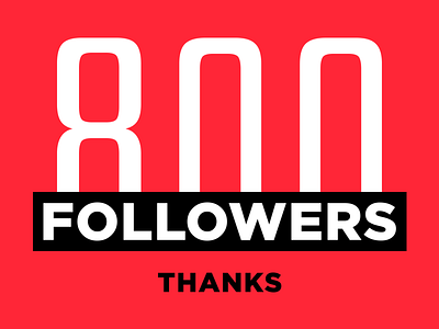 800 followers - Thank you Dribbblers! 800 followers celebrate celebration colorful design dribbble followers followers minimal numbers red thank you thanks typographic typographic art typography
