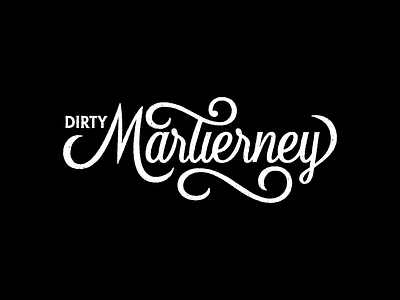 Dirty MarTierney hand lettering lettering script type typography