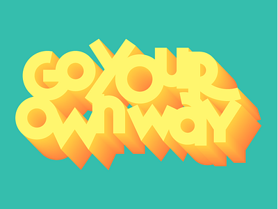 Go Your Own Way design fleetwood mac graphic design hand lettering illustration music typography