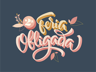Feria Obligada design handdone typography handlettering lettering letters