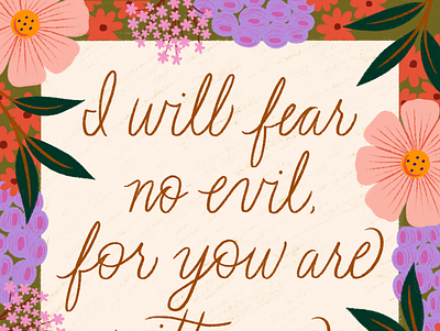 Psalm 23:4 bible church fear no evil floral flowers hand lettering illustration leaves lettering type typography