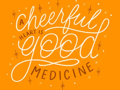 Proverbs 17:22 bible bible verse cheer church hand lettering heart illustration lettering medicine stars type typography yellow