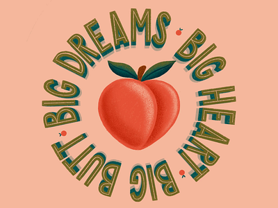 Big Dreams. Big Heart. Big Butt. big booty butt dreams heart peach shake it