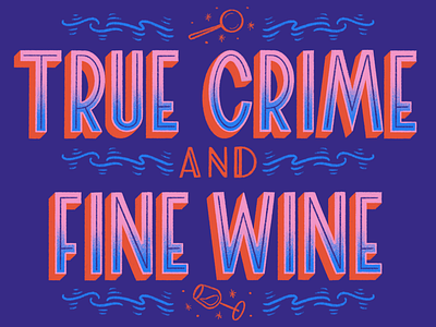True Crime and Fine WIne
