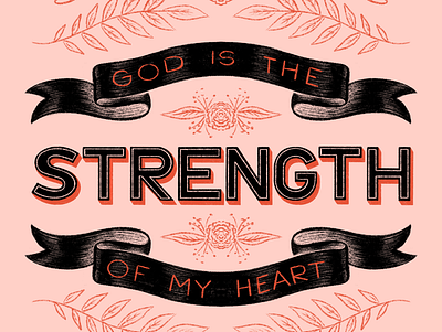 Psalm 73:26 banner bible church floral flowers hand lettering illustration lettering strength strong typography