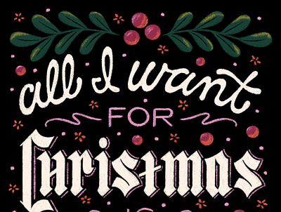 All I Want for Christmas is You card christmas greeting card hand lettering illustration lettering love mariah carey romance type typography writing