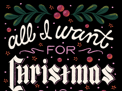 All I Want for Christmas is You card christmas greeting card hand lettering illustration lettering love mariah carey romance type typography writing