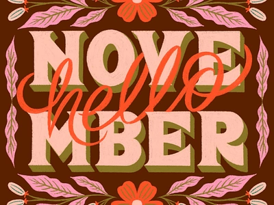 Hello November 3d lettering christmas cursive fall floral flowers hand lettering illustration leaves lettering november winter