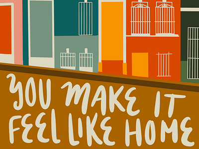 You Make It Feel Like Home