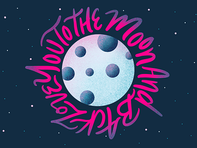 Love You to the Moon and Back hand lettering hand lettering art illustration love moon moonlight outer space space stars valentines valentines day