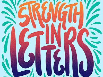 Strength in Letters hand lettering lettering letters type typography