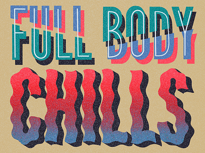 Full Body Chills chills fan art hand lettering letter art lettering type typography
