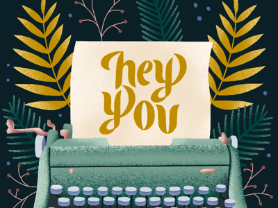 Hey You greeting card hand lettering illustration leaves lettering retro stationary tyepography type typewriter