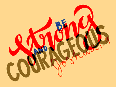 Be Strong and Courageous bible church hand lettering lettering type typography