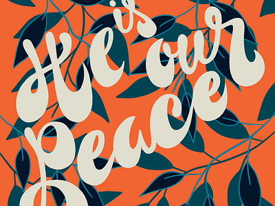 He is Our Peace bible church clean design hand lettering hand lettering art illustration leaves lettering peace retro type typography