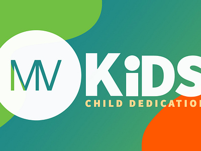 Child Dedication Slide child church church branding kids lettering logo slide typography