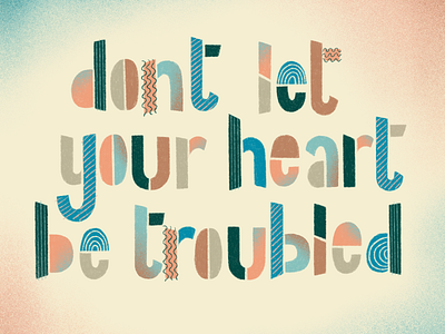 Don't let your heart be troubled bible church design drawing hand lettering heart lettering procreate trouble type typography