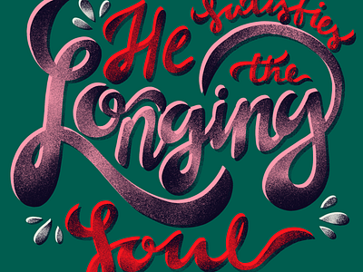 He satisfies the longing soul bible bible verse church hand lettering lettering red soul teal type typography