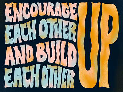 Encourage bible grain groovy hand lettering illustration lettering retro type