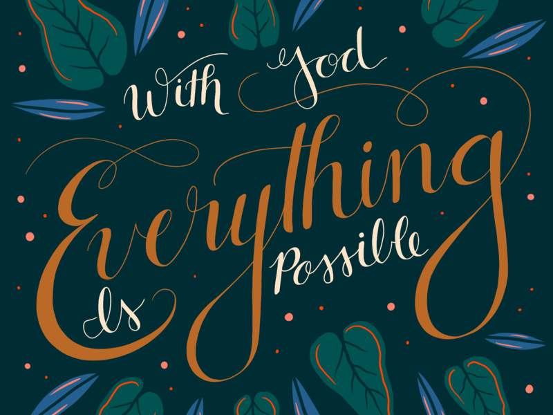 With God Everything is Possible bible blue clean design green hand lettering illustration leaves lettering type typography