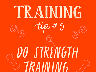 Training Tip #5 design drawing fitness hand lettering health illustration lettering run runner running type typography weight lifting weights