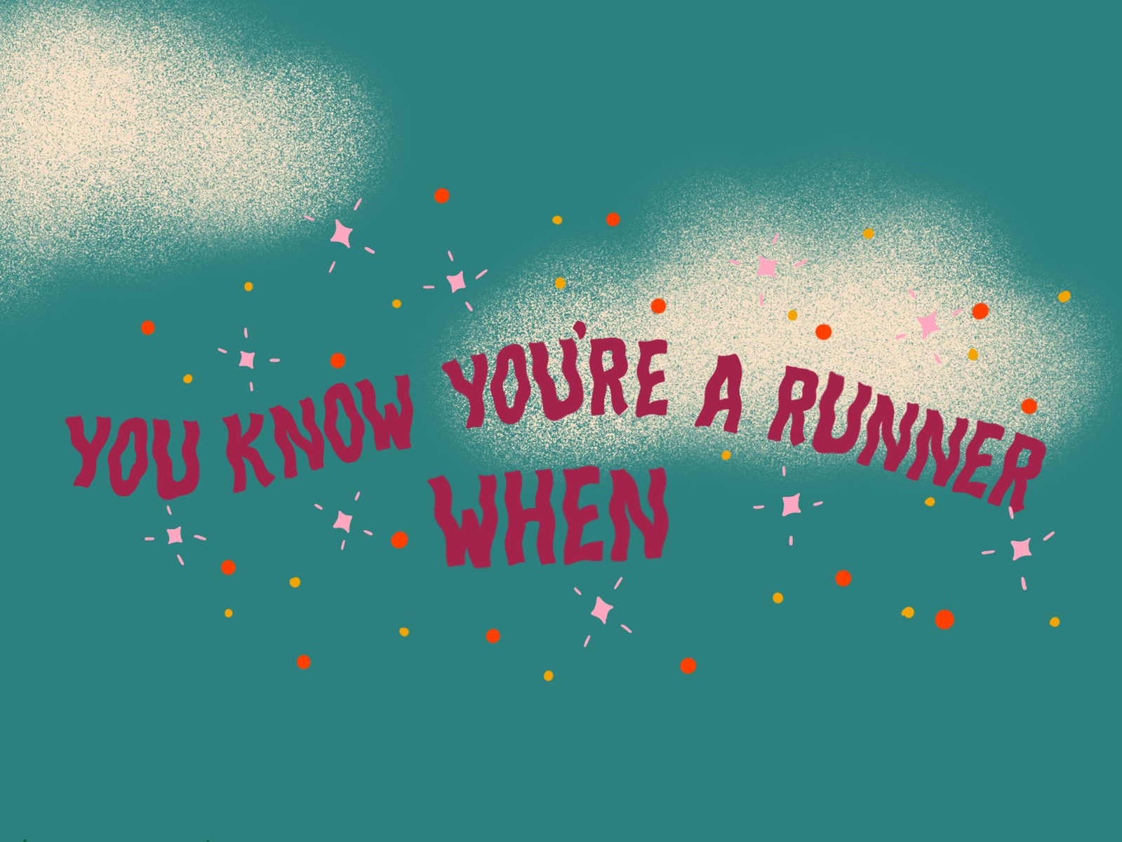 you-know-you-re-a-runner-when-by-andrea-rochelle-on-dribbble