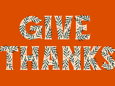 Give Thanks greetingcard hand lettering lettering thankful thanks thanksgiving type typography