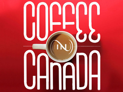 Coffee in Canada canada coffee custom type lettering type typography