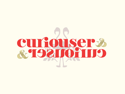 curiouser