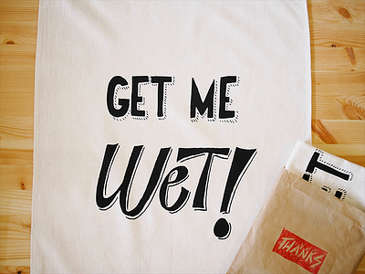 Get Me Wet hand lettering lettering stamp tea towel typography