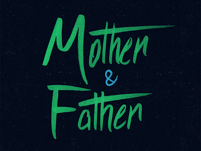Mother Father hand lettering illustration lettering typography