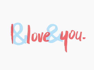 I & Love & You hand lettering illustration lettering typography