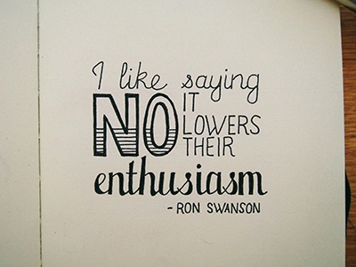 I Like Saying No enthusiasm hand lettering illustration lettering parks and recreation quote ron swanson swanson typography