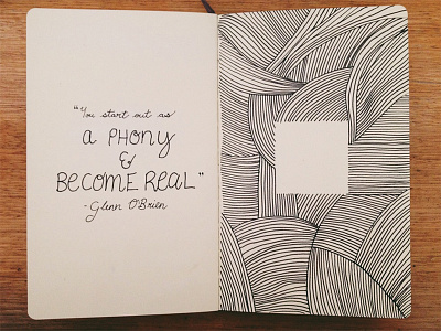 You Start Out As A Phony & Become Real drawing hand lettering illustration lettering moleskine pen phony quotes