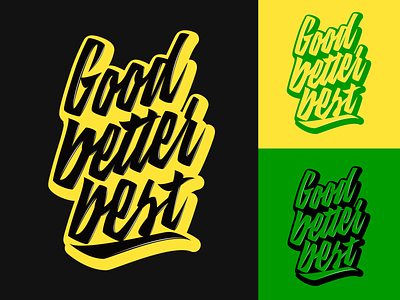 Good Better Best - Print for Clothing Brand from Alpharetta, GA