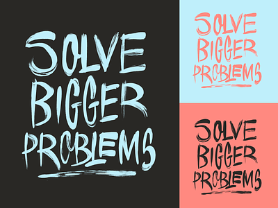 Solve Bigger Problems - Lettering Sketch for CMOx branding calligraphy clothing design fashion font free hand lettering identity lettering logo logotype mark packaging script sketches streetwear type typo typography