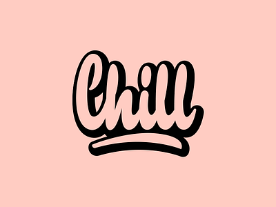 Chill - Print for Clothing Brand branding calligraphy clothing design font free hand lettering identity lettering logo logotype mark packaging script sketch sketches streetwear type typo typography