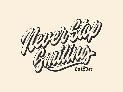 Never Stop Smiling - Slogan for Photo Experience Company branding calligraphy clothing design fashion font free hand lettering identity lettering logo logotype mark packaging script sketches streetwear type typo typography