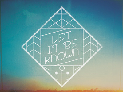 Let It Be Known 2 anchor brand church cross easter hope jesus logo ressurection typography